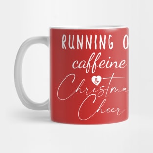 running on caffein & Christmas Cheers Mug